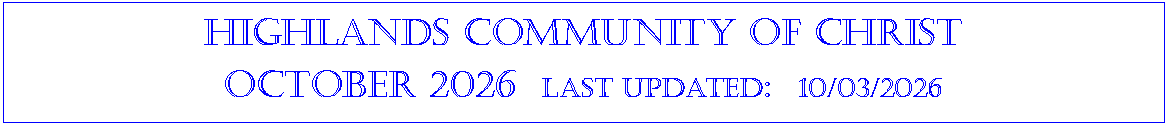 Text Box: Highlands community of ChristOctober 2026  last updated:  10/03/2026